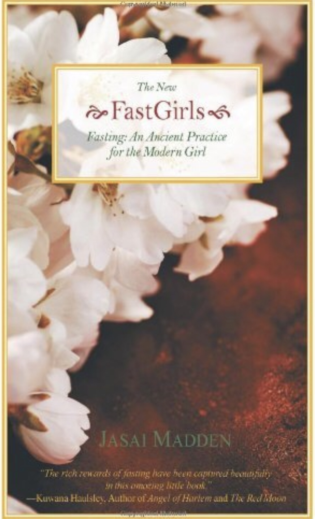 The New Fast Girls: Fasting: An Ancient Practice For the Modern Girl